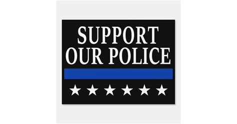 Support Our Police Thin Blue Line Sign Zazzle