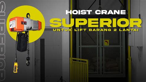 Hoist Crane Paling Mantap Untuk Lift Barang Youtube