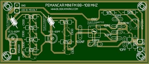 Skema Pemancar Fm Mini Dan Layout PCB Komplit BLOGKAMARKU