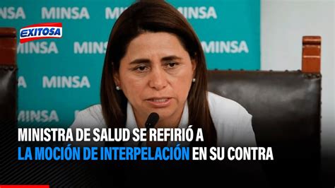 🔴🔵 Ministra De Salud Se Refirió A La Moción De Interpelación En Su