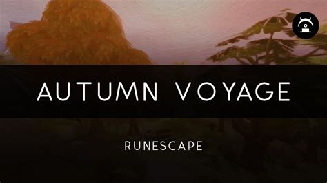 Runescape Autumn Voyage Arrangement Youtube