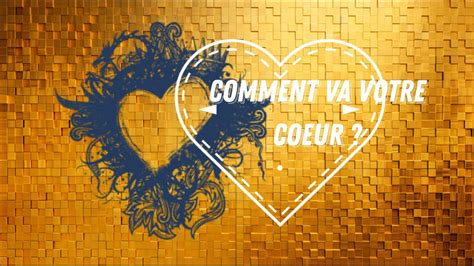 Comment Va Votre Coeur Choix Intemporel Escale N Youtube