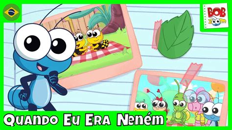 Quando Eu Era Neném Bob Zoom Vídeo Infantil Musical Oficial