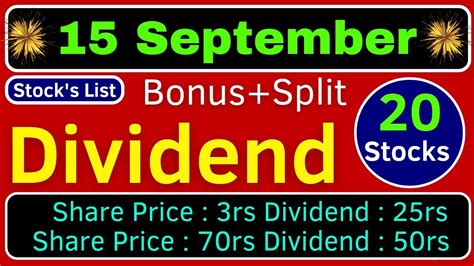 15 September Top 20 Stocks High Dividend Bonus Or Stock Split