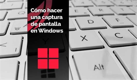 Descubre cómo hacer captura de pantalla en Windows Caronte