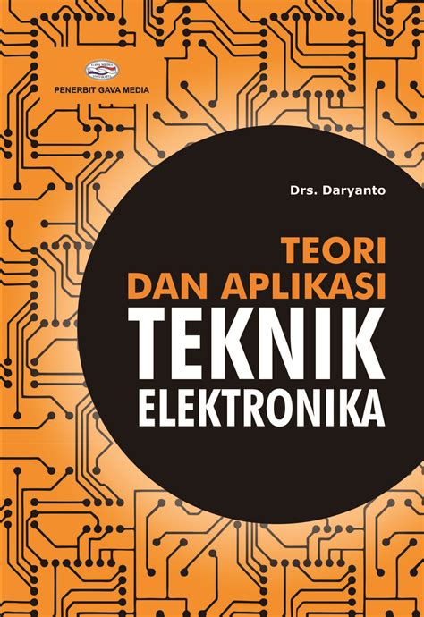 Teori Dan Aplikasi Teknik Elektronika Adipura Books