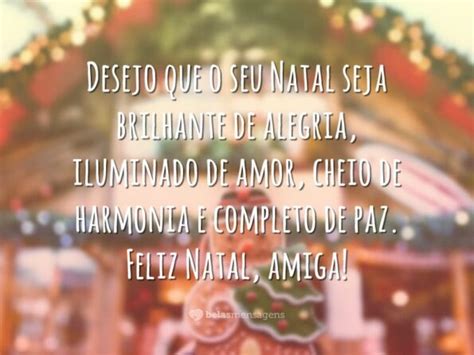 Mensagens De Natal Para Amigos Que Renovam A Amizade