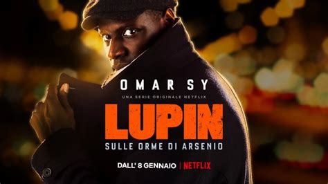 Lupin Parte 2 Su Netflix Quando Esce Tutto TV