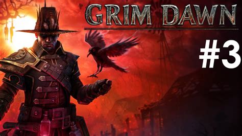 Lets Play Grim Dawn First Playthrough Part 3 Demolitionist Youtube