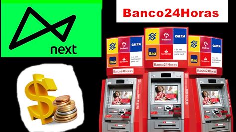 Como Sacar Dinheiro Do Next No Caixa Horas Saque Do Banco Next Fazer