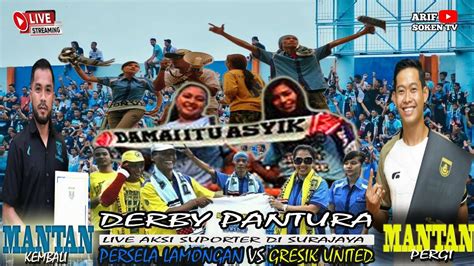 Live Aksi Suporter Persela Vs Gresik United Derby Pantura Surajaya Is