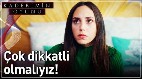 Çok Dikkatli Olmalıyız KaderiminOyunuDizi YouTube