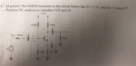 Solved 6 4 Points The Nmos Transistor In The Circuit Below