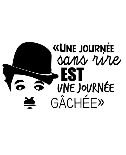 Aufkleber Charlie Chaplin Une journée sans rire est une journée gâchée