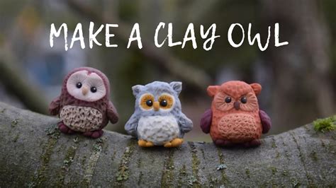 How To Sculpt A Mini Polymer Clay Owl Youtube