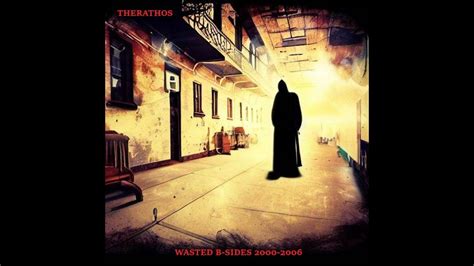 Therathos Wasted B Sides 2000 2006 YouTube