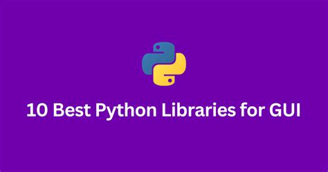 10 Best Python Libraries For Gui In 2024 By Sandun Lakshan Medium