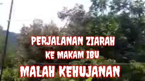 Jarah Ke Makam Orang Tua Malah Kehujanan Motovloger YouTube