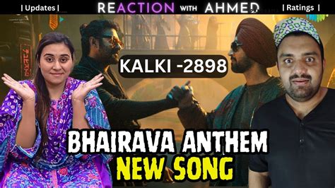 Reacting To Bhairava Anthem From Kalki 2898 AD Diljit Dosanjh