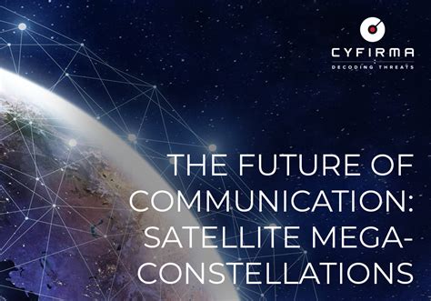 The Future Of Communication Satellite Mega Constellations Cyfirma