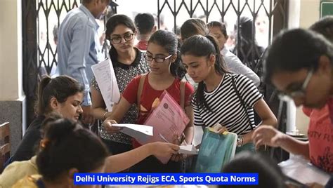 Du Ug Admission Delhi University Rejigs Eca Sports Quota Norms