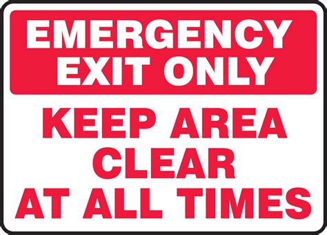 Emergency Exit Only Keep Area Clear At All Times Safety Sign Mext567