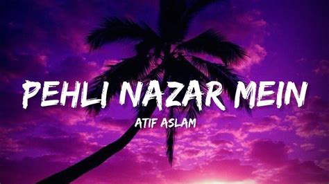 Pehli Nazar Main Atif Aslam Lyrics Lyrical Bam Hindi YouTube