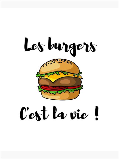 Les Burgers Cest La Vie Poster By Noumrydesign Redbubble