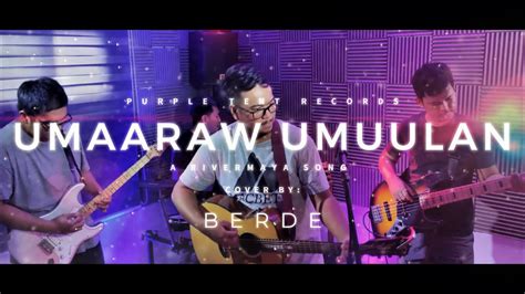 UMAARAW UMUULAN Song Cover By BERDE YouTube