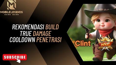 Cara Main Clint Rekomendasi Build Clint True Damage Cool Down