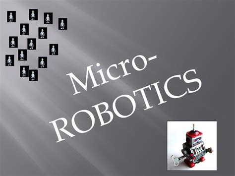 Micro-robotics