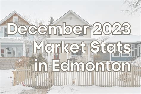 December 2023 Real Estate Market Stats In Edmonton Realty Unleashed