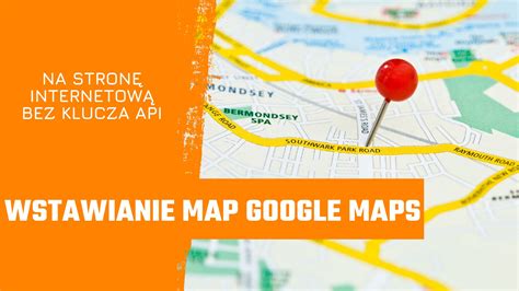 Wstawianie map Google Maps na stronę internetową bez klucza API S90 PL