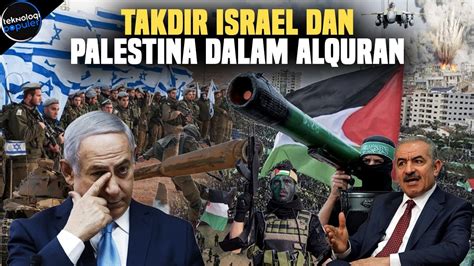 Sudah Dikisahkan Dalam Al Quran Begini Nasib Israel Dan Palestina Jika