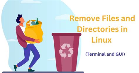 How To Remove Files And Directories In Linux Terminal And Gui