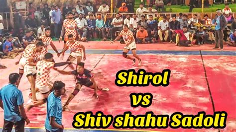 Shiv Shahu Sadoli VS Shirol Kabaddi Match Kabaddi Mania YouTube