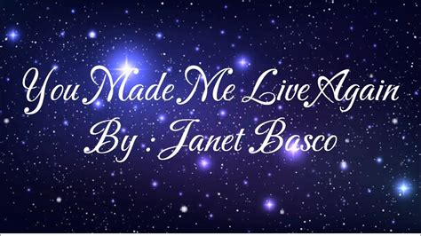 You Made Me Live Again By Janet Basco Lyrics YouTube