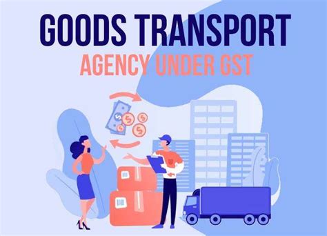 Gta Under Gst Know About Goods Transportation Agency Under Gst