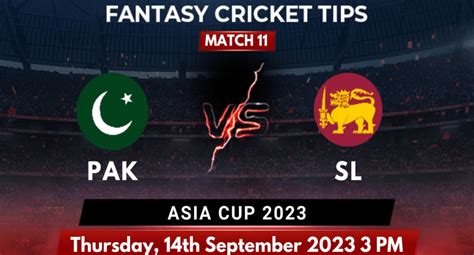 Pak Vs SL Asia Cup 2023 Match Prediction Playing 11 Fantasy Tips