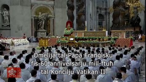 Omelija Tal Papa Fran Isku Fis Anniversarju Mill Ftu Tal Kon Ilju