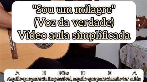 Sou Um Milagre Voz Da Verdade V Deo Aula Simplificada Viol O