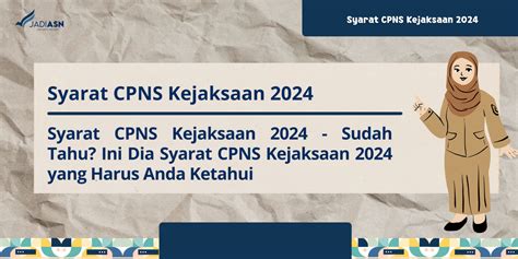 Syarat CPNS Kejaksaan 2024 Sudah Tahu Ini Dia Syarat CPNS