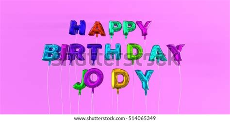 Happy Birthday Jody Card Balloon Text Stock Illustration 514065349