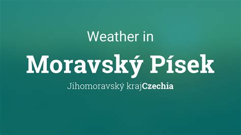 Weather for Moravský Písek, Czechia