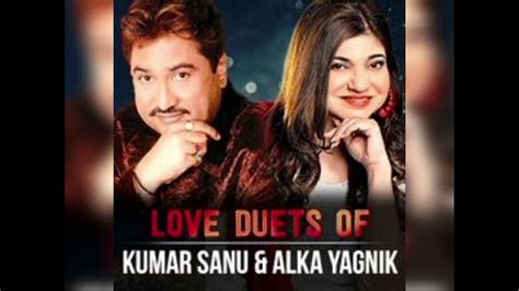 Kumar Sanu Alka Yagnik Love Songs Youtube