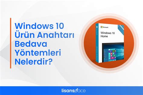 Windows R N Anahtar Bedava Y Ntemleri Nelerdir