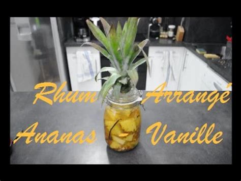 Recette Comment R Aliser Un Rhum Arrang Ananas Vanille Youtube