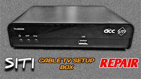 Siti Cable Siti Digital Tv Setup Box Repair Set Top Box Youtube