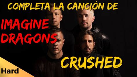 🎵 Musica Para Aprender InglÉs Con 🎧 Imagine Dragons Crushed Lyrics