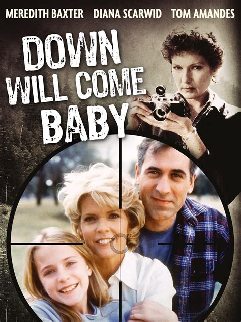 Down Will Come Baby (1999) - Rotten Tomatoes